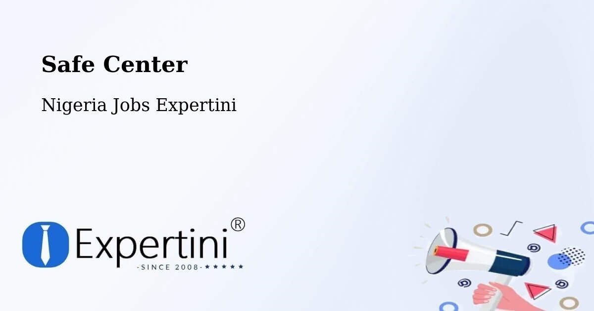 Safety Center – Dindima - Nigeria Jobs Expertini